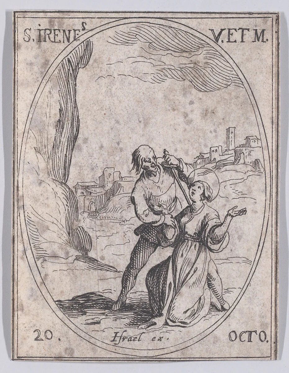 Ste. Irène, vierge et martyre (St. Irene, Virgin and Martyr), October 20th, from "Les Images De Tous Les Saincts et Saintes de L'Année" (Images of All of the Saints and Religious Events of the Year) — Jacques Callot|Israël Henriet