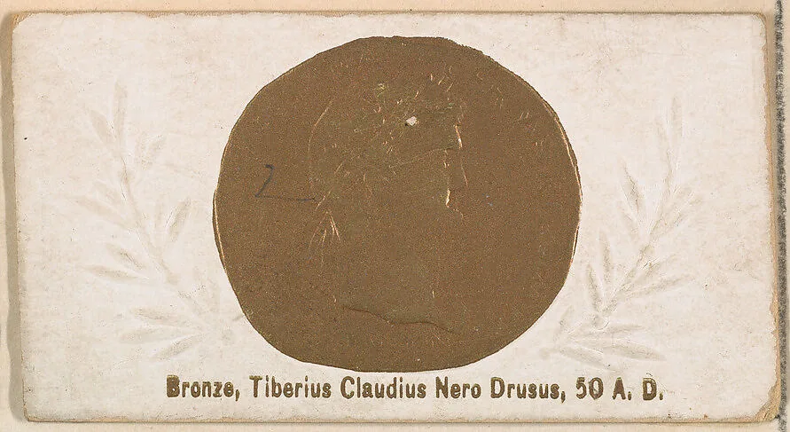 Bronze, Tiberius Claudius Nero Drusus, 50 A.D., from the Ancient Coins series (N180) issued by Wm. S. Kimball & Co. — William S. Kimball & Company