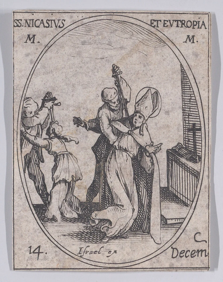 S. Nicaise et Ste. Eutropie (St. Nicasius and St. Eutropia), December 14th, from "Les Images De Tous Les Saincts et Saintes de L'Année" (Images of All of the Saints and Religious Events of the Year) — Jacques Callot|Israël Henriet