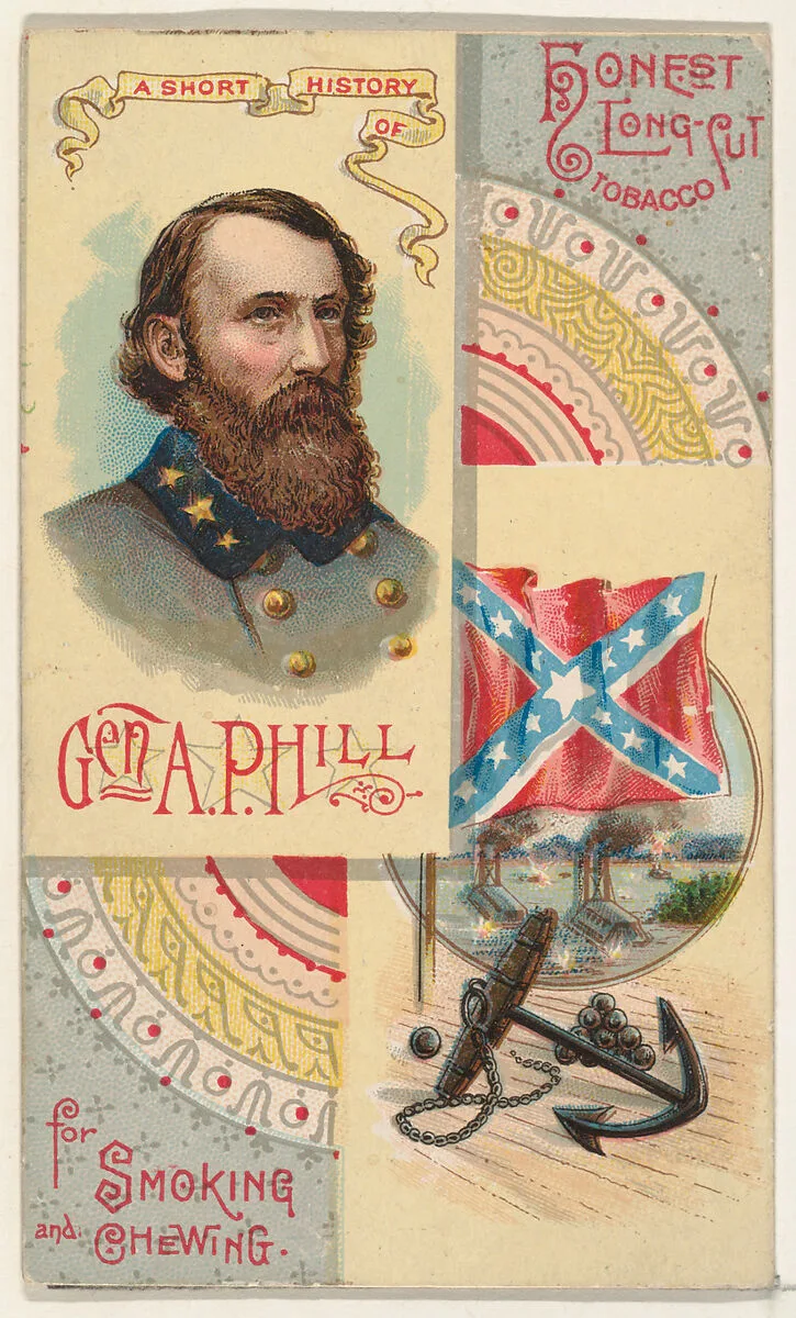 A Short History: General Ambrose Powell Hill, from the Histories of Generals series (N114) issued by W. Duke, Sons & Co. to promote Honest Long Cut Smoking and Chewing Tobacco — Knapp & Company|W. Duke, Sons & Co.