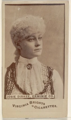 Josie Dirkee, Erminie Co., from the Actors and Actresses series (N45, Type 6) for Virginia Brights Cigarettes