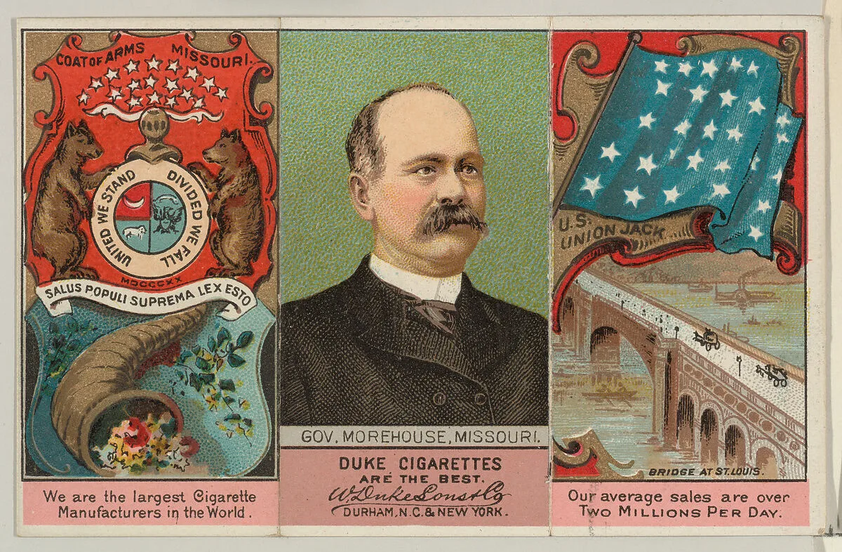 Governor Morehouse, Missouri, from "Governors, Arms, Etc." series (N133-2), issued by Duke Sons & Co. — W. Duke, Sons & Co.