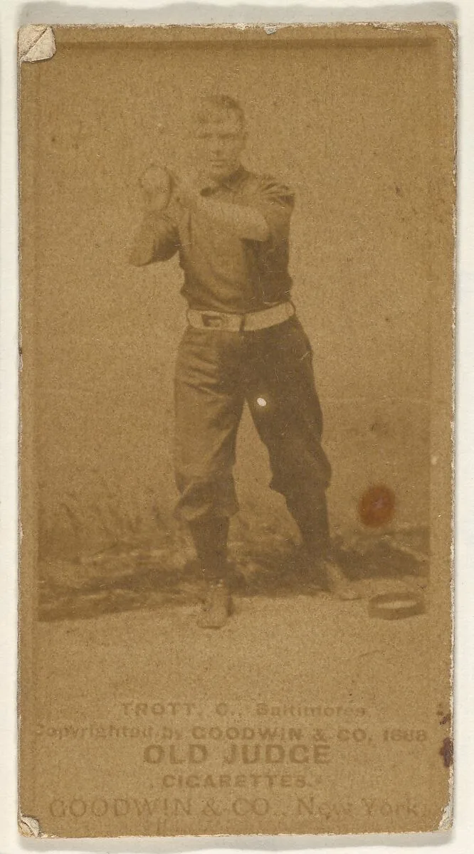Trott, Catcher, Baltimore Orioles, from the Old Judge series (N172) for Old Judge Cigarettes — Goodwin & Company
