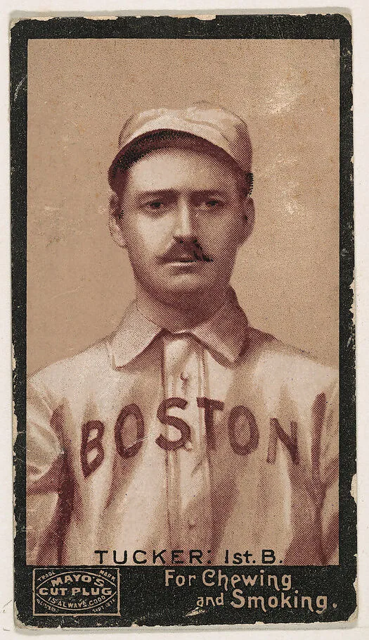 Tucker, 1st Base, Boston, from Mayo's Cut Plug Baseball series (N300) — P.H. Mayo & Brother, Richmond, Virginia