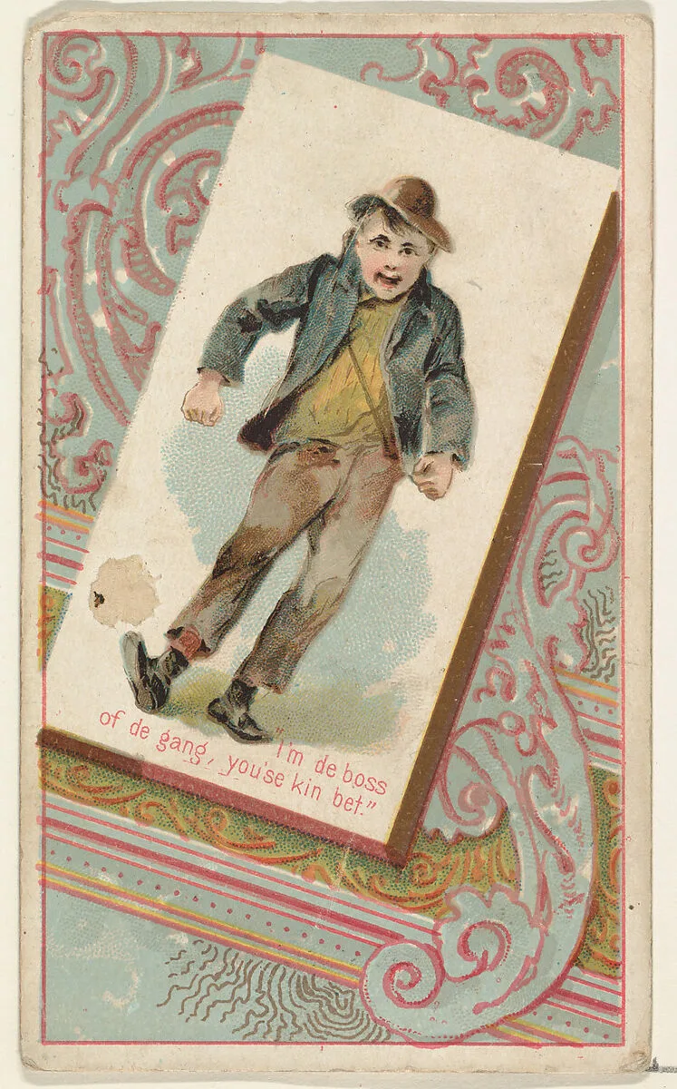"I'm de boss of de gang, you'se kin bet," from the Terrors of America set (N136) issued by Duke Sons & Co. to promote Honest Long Cut Tobacco — W. Duke, Sons & Co.|Knapp & Company