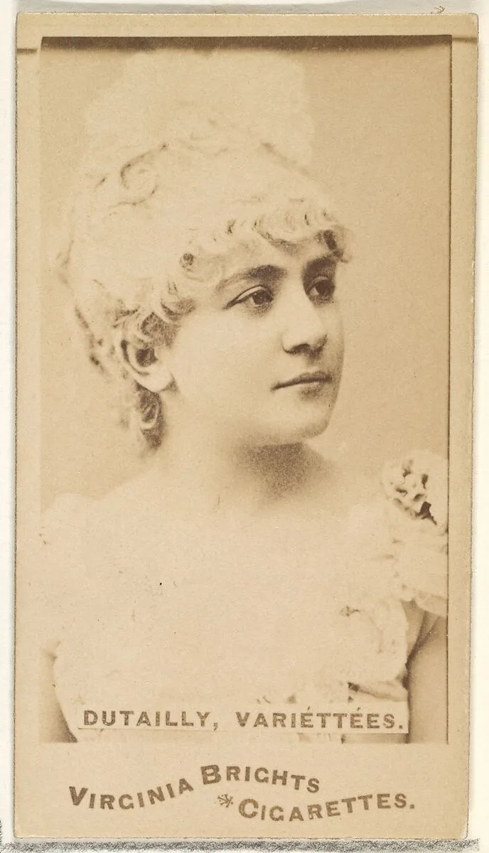 Dutailly, Variettees, from the Actors and Actresses series (N45, Type 1) for Virginia Brights Cigarettes — Allen & Ginter