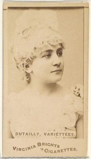 Dutailly, Variettees, from the Actors and Actresses series (N45, Type 1) for Virginia Brights Cigarettes