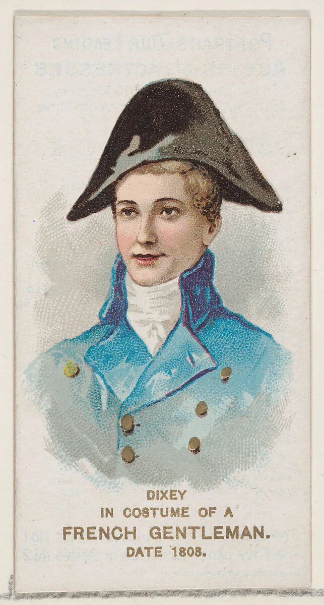 Dixey in the Costume of a French Gentleman of 1808, from the set Actors and Actresses, First Series (N70) for Duke brand cigarettes — W. Duke, Sons & Co.|Knapp & Company