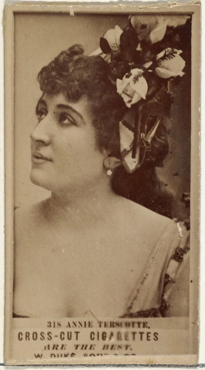 Card Number 318, Annie Terscotte, from the Actors and Actresses series (N145-3) issued by Duke Sons & Co. to promote Cross Cut Cigarettes — W. Duke, Sons & Co.