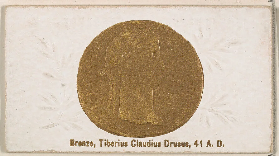 Bronze, Tiberius Claudius Drusus, 41 A.D., from the Ancient Coins series (N180) issued by Wm. S. Kimball & Co. — William S. Kimball & Company
