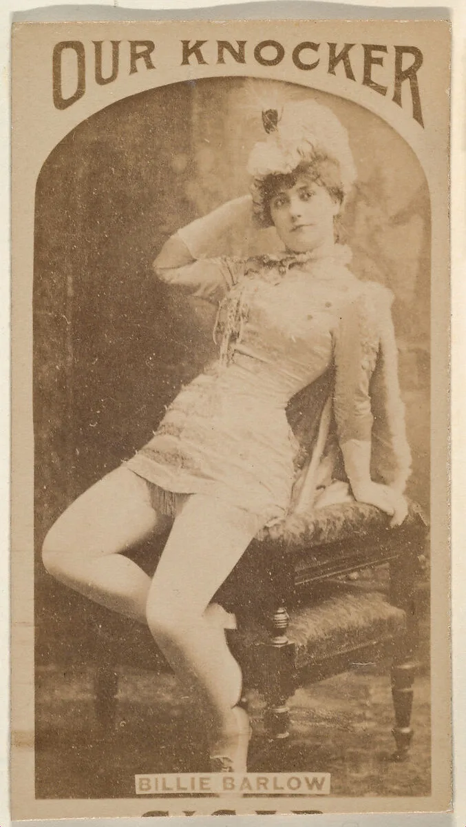 Billie Barlow, from the Actresses series (N665) promoting Our Knocker Cigars — Unknown