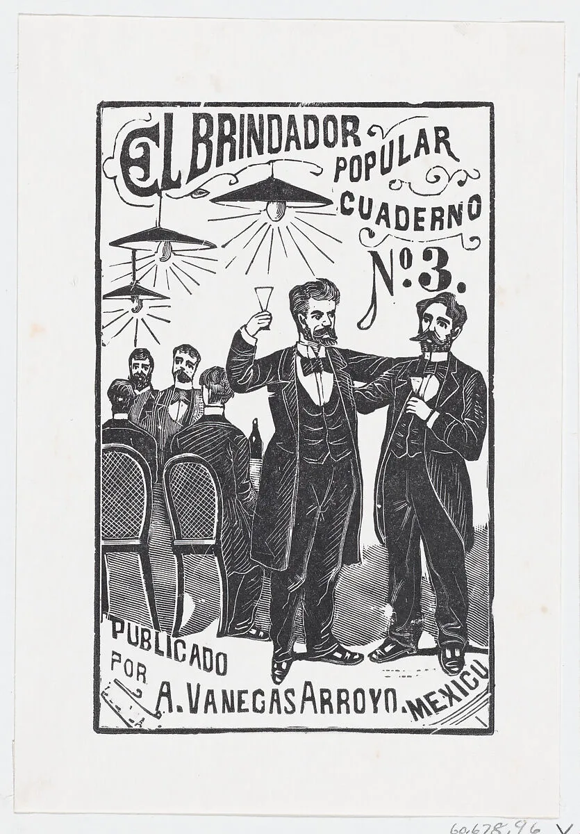 A man raising his glass with a group of men sitting at a table in the background, illustration for 'El Brindador Popular (The Popular Toastmaster)' published by Antonio Vanegas Arroyo — José Sanchez|José Guadalupe Posada