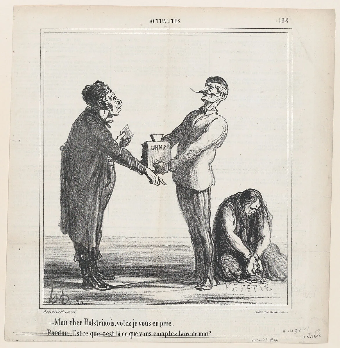 –My dear Holsteiner, I urge you to vote. –Pardon me, but am I going to end the same way as this one?, from 'News of the day,' published in Le Charivari, June 23, 1866 — Destouches|Arnaud de Vresse|Honoré Daumier