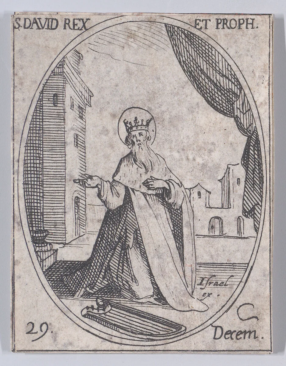 S. David, roi et prophète (St. David, King and Prophet), December 29th, from "Les Images De Tous Les Saincts et Saintes de L'Année" (Images of All of the Saints and Religious Events of the Year) — Jacques Callot|Israël Henriet