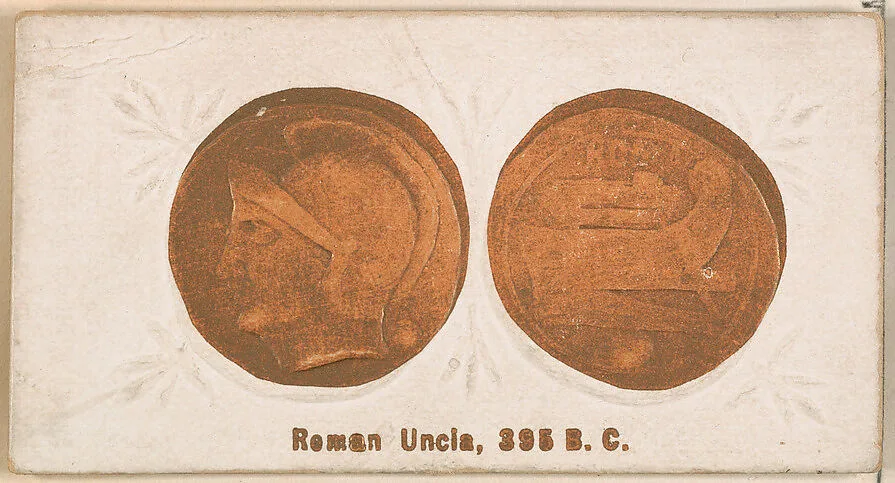 Roman Uncla, 395 B.C., from the Ancient Coins series (N180) issued by Wm. S. Kimball & Co. — William S. Kimball & Company