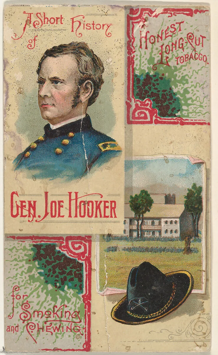 A Short History: General Joseph Hooker, from the Histories of Generals series (N114) issued by W. Duke, Sons & Co. to promote Honest Long Cut Smoking and Chewing Tobacco — Knapp & Company|W. Duke, Sons & Co.