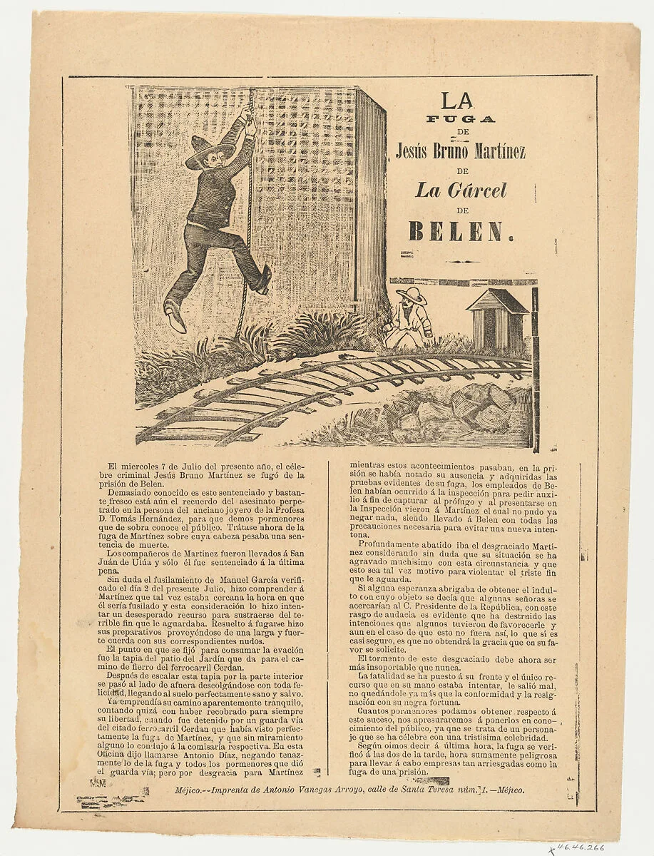 Broadsheet relating to the escape of Jesús Bruno Martínez from Belen prison, a description in the bottom section — José Guadalupe Posada|Antonio Vanegas Arroyo