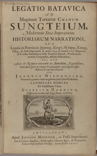 Legatio batavica ad magnum Tartariæ chamum Sungteium, modernum Sinæ imperatorem : historiarum narratione, quæ legatis in provinciis Quantung, Kiangsi, Nanking, Xantung, Peking, & aula imperatoriâ ab anno 1665 ad annum 1657 obtigerunt, ut & ardua Sinensium in bello tartarico fortunâ, provinciarum accurata geographia, urbium delineatione, nec non artis & naturæ miraculis ex animalium, vegetabilium, mineralium genere per centum & quinquaginta æneas figuras passim illustrata & conscripta vernacule