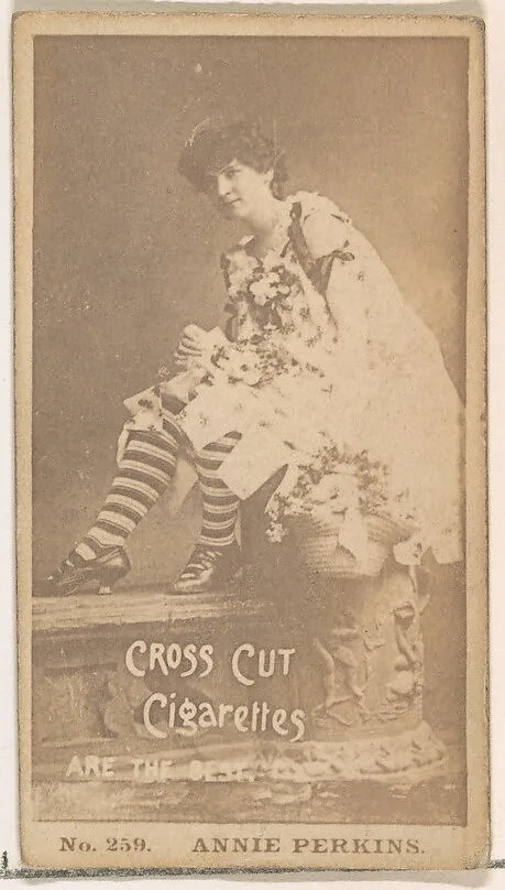 Card Number 259, Annie Perkins, from the Actors and Actresses series (N145-2) issued by Duke Sons & Co. to promote Cross Cut Cigarettes — W. Duke, Sons & Co.