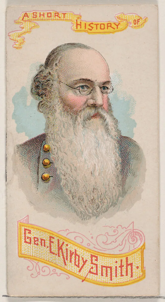 A Short History of General Edmund Kirby Smith, from the Histories of Generals series of booklets (N78) for Duke brand cigarettes — W. Duke, Sons & Co.|Knapp & Company