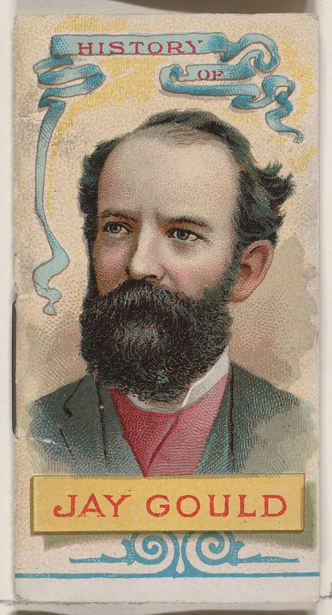 History of Jay Gould, from the Histories of Poor Boys and Famous People series of booklets (N79) for Duke brand cigarettes — W. Duke, Sons & Co.|Knapp & Company