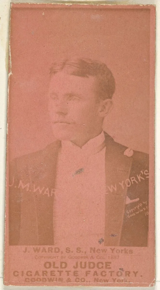 John Montgomery Ward, Captain and Shortstop, New York, from the Old Judge series (N172) for Old Judge Cigarettes — Goodwin & Company