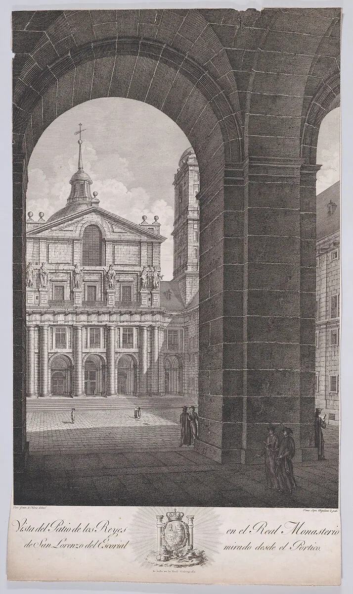View of the Patio of the Kings in the monastery of El Escorial, from a series of Views of El Escorial — Tomás López Enguidanos|José Gómez Navia|Calcografía Real, Madrid