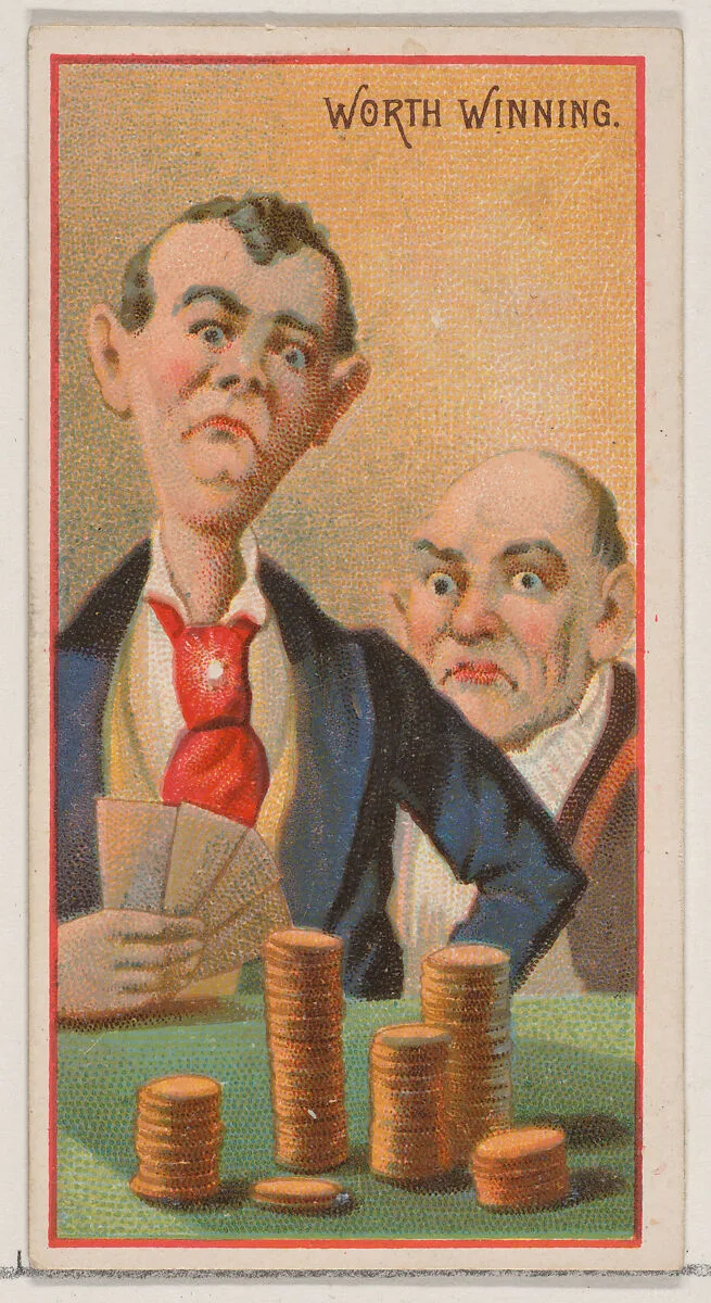 Worth Winning, from the Jokes series (N87) for Duke brand cigarettes — W. Duke, Sons & Co.|George S. Harris & Sons