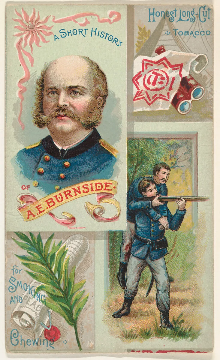 A Short History of General A. E. Burnside, from the Histories of Generals series (N114) issued by W. Duke, Sons & Co. to promote Honest Long Cut Smoking and Chewing Tobacco — Knapp & Company|W. Duke, Sons & Co.