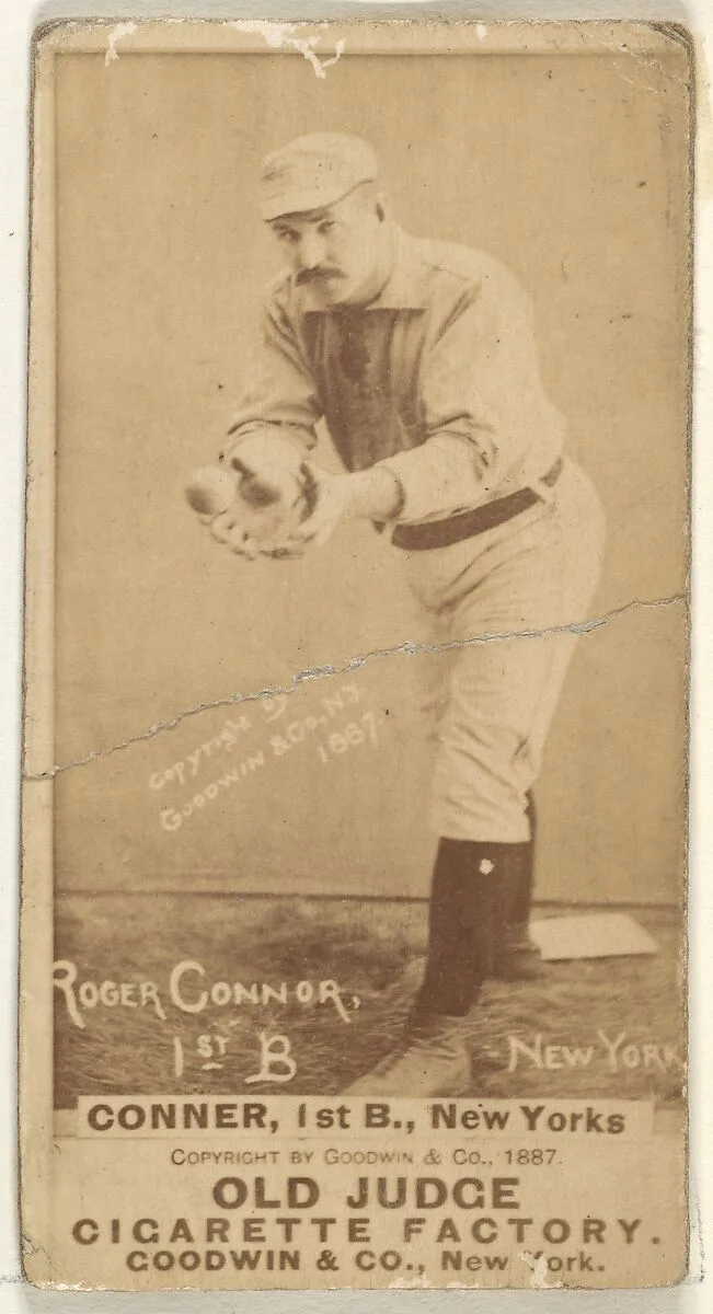 Roger Connor, 1st Base, New York, from the Old Judge series (N172) for Old Judge Cigarettes — Goodwin & Company