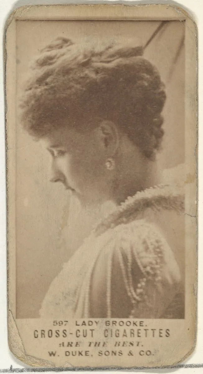 Card Number 597, Lady Brooke, from the Actors and Actresses series (N145-3) issued by Duke Sons & Co. to promote Cross Cut Cigarettes — W. Duke, Sons & Co.