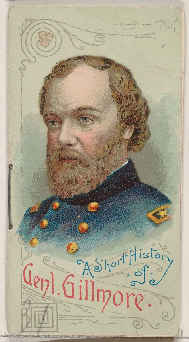 A Short History of General Quincy Adams Gilmore, from the Histories of Generals series of booklets (N78) for Duke brand cigarettes — W. Duke, Sons & Co.|Knapp & Company