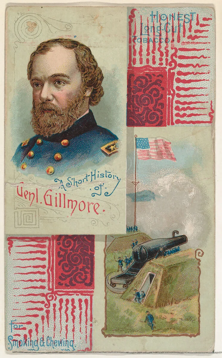 A Short History: General Quincy Adams Gillmore, from the Histories of Generals series (N114) issued by W. Duke, Sons & Co. to promote Honest Long Cut Smoking and Chewing Tobacco — Knapp & Company|W. Duke, Sons & Co.