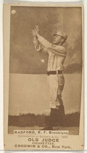 Radford, Right Field, Brooklyn Bridegrooms, from the Old Judge series (N172) for Old Judge Cigarettes