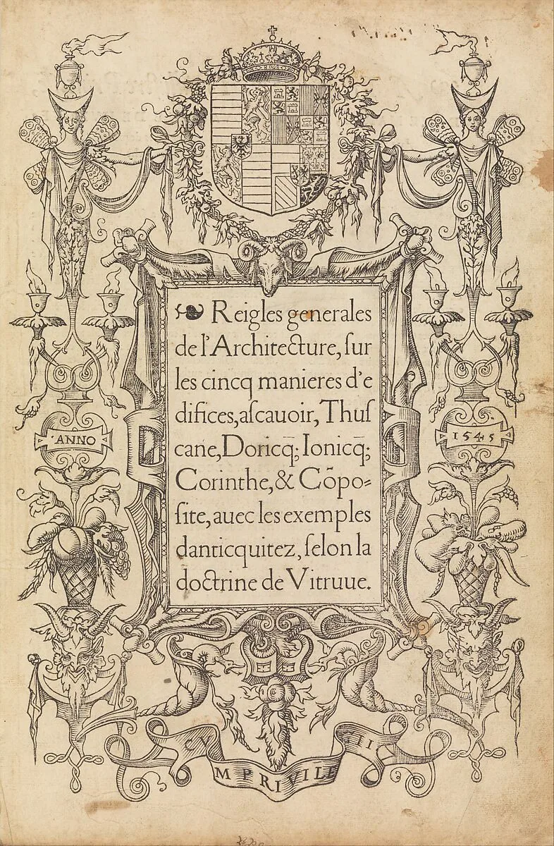 Reigles generales de l'architecture, sur les cincq manieres d'edifices — Pieter Coecke van Aelst|Sebastiano Serlio|Maria, Queen of Hungary|Pieter Coecke van Aelst