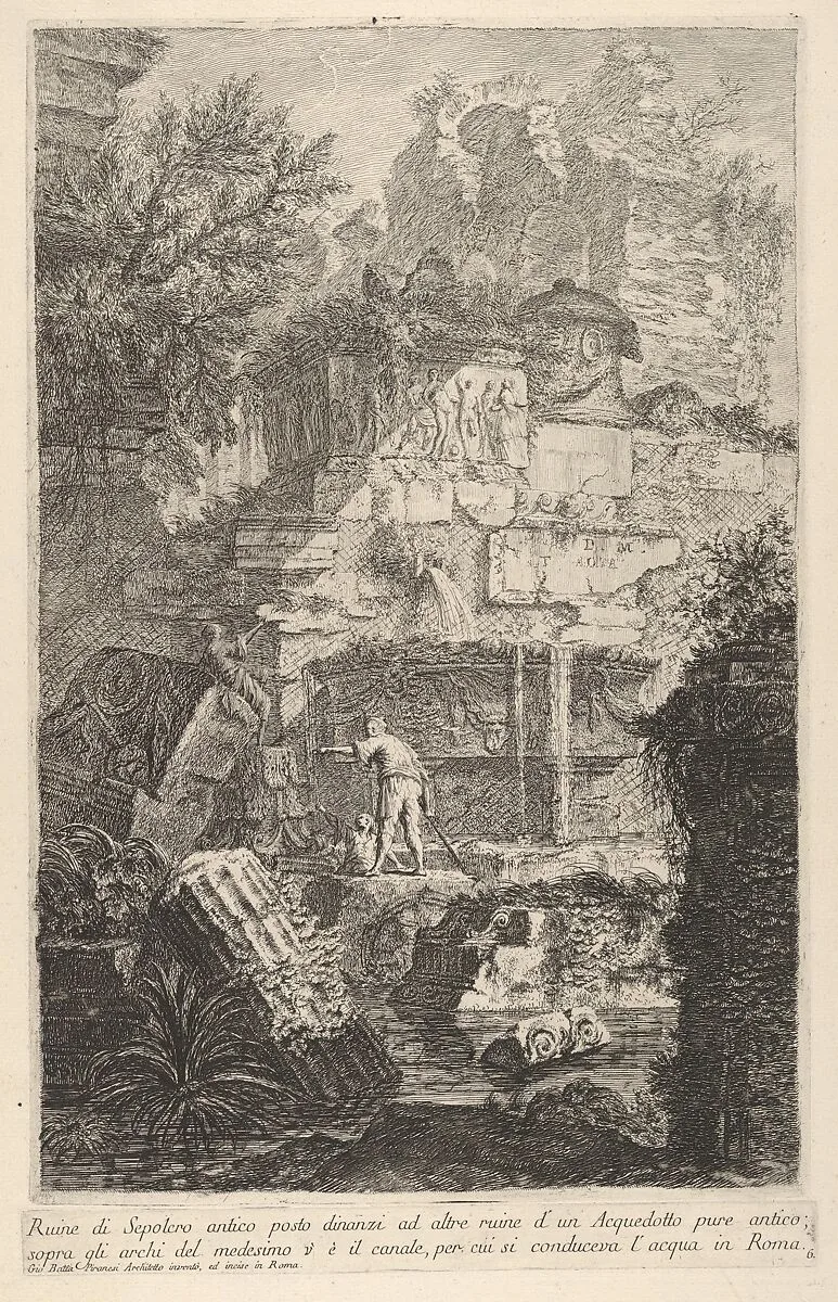 Plate 6: 'Ruins of an ancient tomb in front of ruins of an ancient aqueduct; above the arches of the latter is the channel which conveyed the water to Rome' (Ruine de sepolcro antico posto dinanzi ad altre ruine d'un Acquedotto pure antico; sopra gli archi del medesimo v'è il canale, per cui si conduceva l'acqua in Roma), from the series 'Part one of architecture and perspectives: drawn and etched by Gio. Batt'a Piranesi, Venetian Architect: dedicated to Nicola Giobbe' (Prima parte di Architetture, e prospettive inventate, ed incise da Gio. Batt'a Piranesi Architetto Veneziano dedicate al Sig. Nicola Giobbe) — Giovanni Battista Piranesi