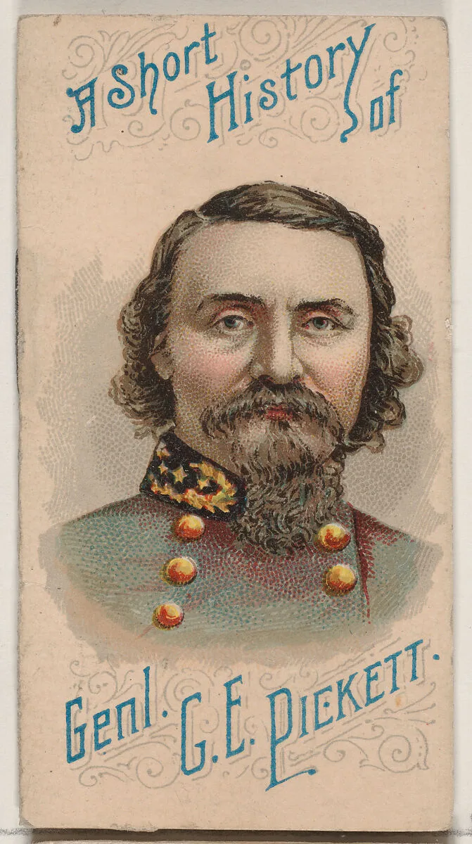 A Short History of General George Edward Pickett, from the Histories of Generals series of booklets (N78) for Duke brand cigarettes — W. Duke, Sons & Co.|Knapp & Company