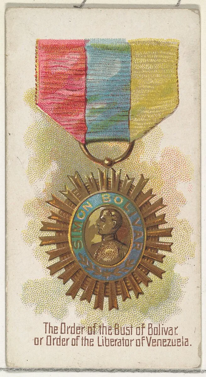 The Order of the Bust of Bolivar, or Order of the Liberator of Venezuela, from the World's Decorations series (N30) for Allen & Ginter Cigarettes — Lindner, Eddy & Claus|Allen & Ginter