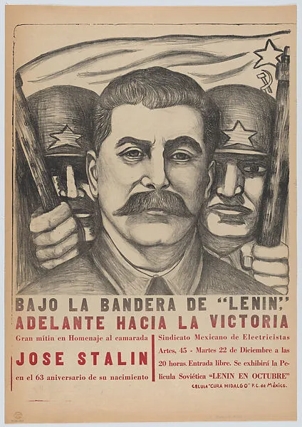 Poster recognizing the 63rd anniversary of Joseph Stalin's birth while swearing allegiance to the leadership of Vladimir Lenin and advertising a meeting supported by the Union of Electrical workers on 22 December at which there was a screening of the film 'Lenin in October' — Taller de Gráfica Popular|Francisco Mora