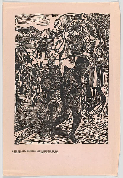 Plate 1: Indigenous Mexicans being forced from their land, from the portfolio 'Estampas de la revolución Mexicana' (prints of the Mexican Revolution) — Taller de Gráfica Popular|Francisco Mora