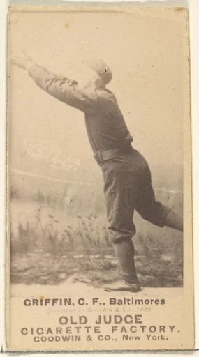 Griffin, Center Field, Baltimore Orioles, from the Old Judge series (N172) for Old Judge Cigarettes