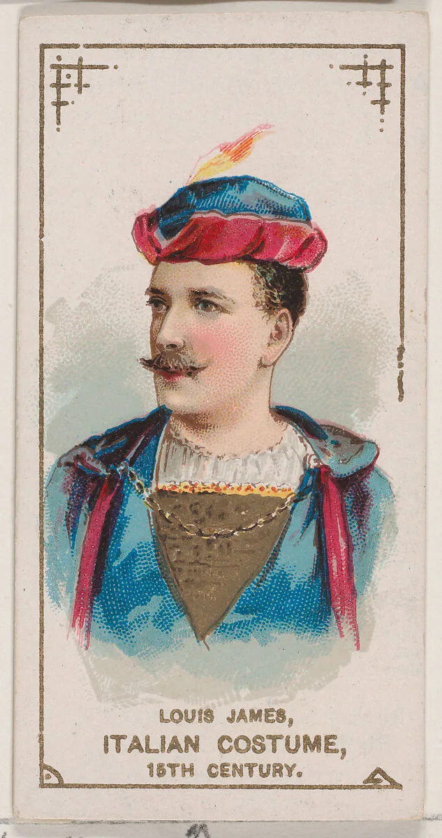 Louis James in Italian Costume of the 15th Century, from the set Actors and Actresses, Second Series (N71) for Duke brand cigarettes — W. Duke, Sons & Co.|Knapp & Company
