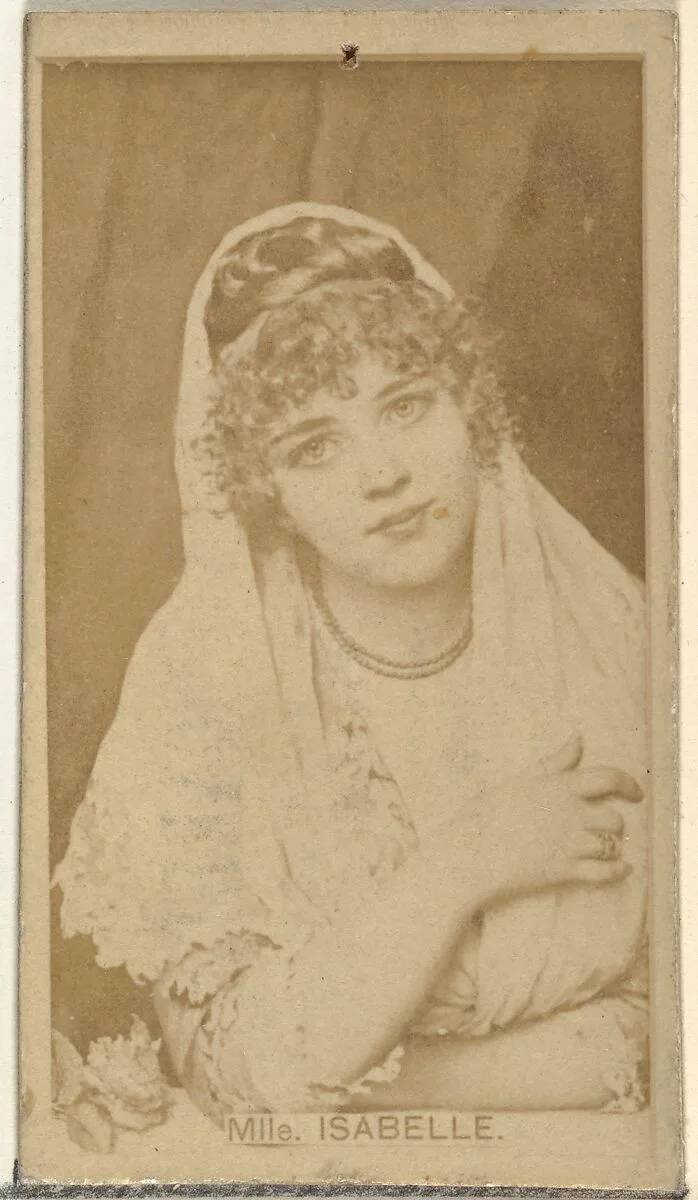 Mlle. Isabelle, from the Actors and Actresses series (N145-8) issued by Duke Sons & Co. to promote Duke Cigarettes — W. Duke, Sons & Co.|American Tobacco Company