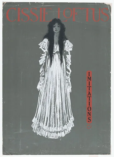 Cissie Loftus, Imitations — J. Ottmann Lithographic Company|Ernest Haskell