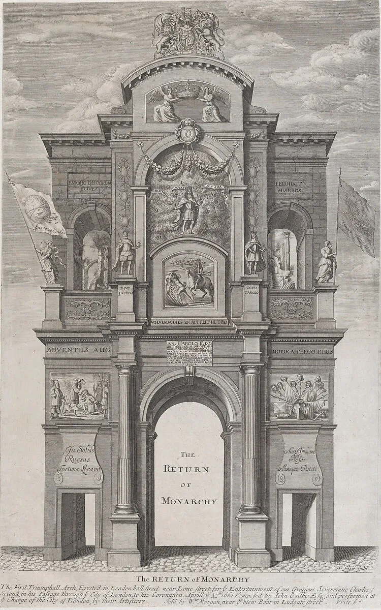 The Return of Monarchy; the first triumphal arch erected for Charles II in his passage through the city of London for his coronation, April 22, 1661 — John Ogilby|David Loggan