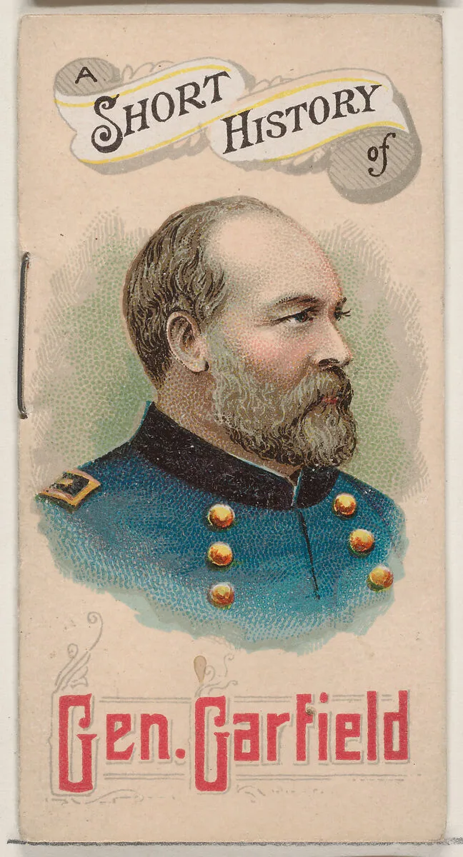 A Short History of General James Abram Garfield, from the Histories of Generals series of booklets (N78) for Duke brand cigarettes — W. Duke, Sons & Co.|Knapp & Company