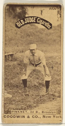 Pinkney, 3rd Base, Brooklyn, from the Old Judge series (N172) for Old Judge Cigarettes