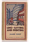 The Art and Craft of Lino Cutting and Printing by Claude Flight — Claude Flight|Jarrold & Sons|B. T. Batsford, Ltd.
