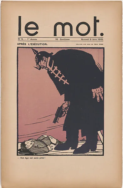 After the Execution (Après l'exécution), cover of Le Mot, vol. 1, no. 5, January 9, 1915 — Paul Iribe|Paul Iribe