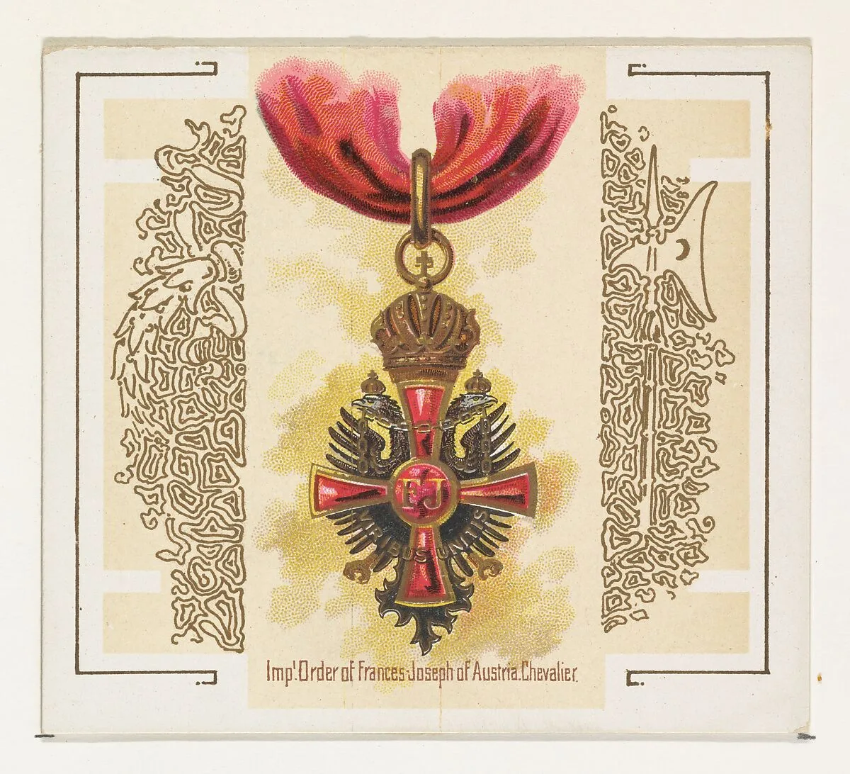 Imperial Order of Frances Joseph of Austria, Chevalier, from the World's Decorations series (N44) for Allen & Ginter Cigarettes — Allen & Ginter|Lindner, Eddy & Claus